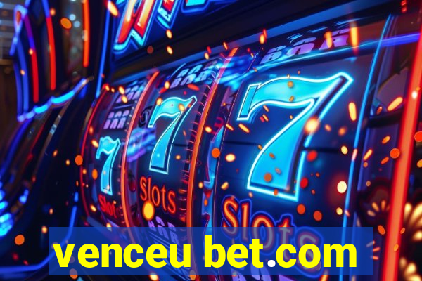 venceu bet.com